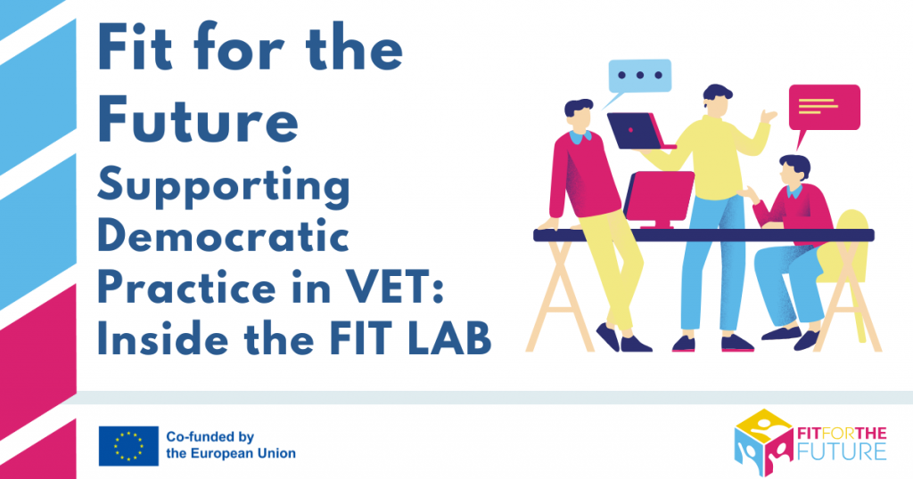Digital Pathways to Democratic Competence: The FIT LAB Supporting Systemic Change in VET